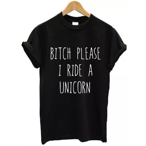Bitch Please I Ride A Unicorn T-Shirt