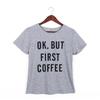 OK, But First Coffee Top