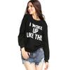 I WOKE UP LIKE THIS Sweatshirt