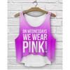 Wednesdays We Wear Pink Crop Top